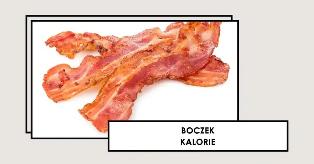 Faktyczna kaloryczność boczku: wszystko co musisz wiedzieć o wartościach